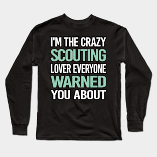 Crazy Lover Scouting Scout Scouts Long Sleeve T-Shirt